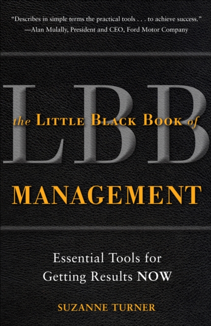 The Little Black Book of Management: Essential Tools for Getting Results NOW, EPUB eBook