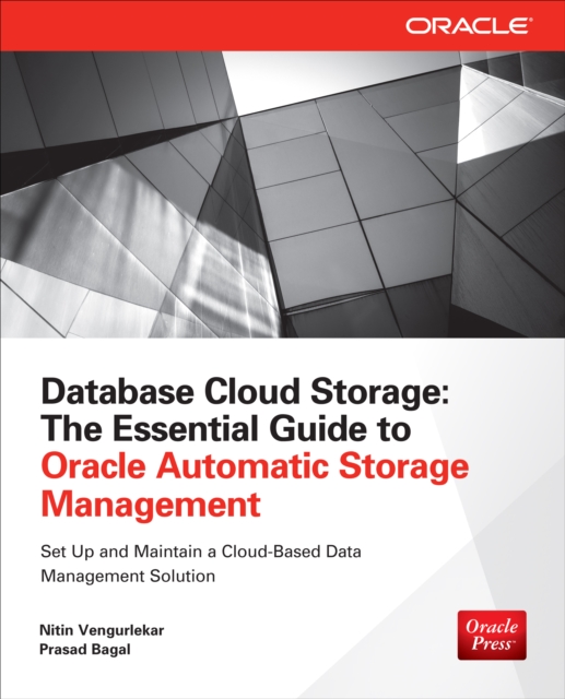 Database Cloud Storage : The Essential Guide to Oracle Automatic Storage Management, EPUB eBook
