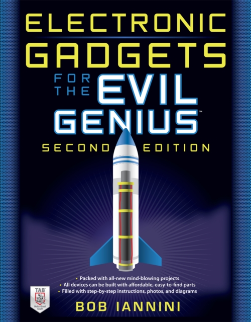 Electronic Gadgets for the Evil Genius : 21 Build-It-Yourself Projects, Second Edition, EPUB eBook