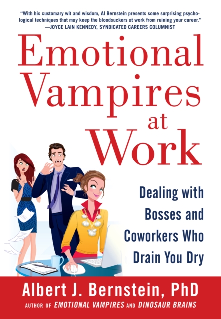 Emotional Vampires at Work: Dealing with Bosses and Coworkers Who Drain You Dry, EPUB eBook