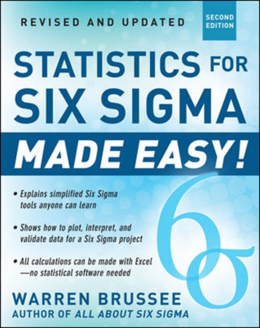 Statistics for Six Sigma Made Easy! Revised and Expanded Second Edition, Paperback / softback Book