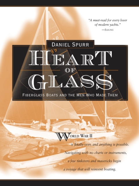 Heart of Glass: Fiberglass Boats and the Men Who Built Them, EPUB eBook