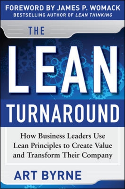 Lean Turnaround (PB) : How Business Leaders  Use Lean Principles to Create Value and Transform Their Company, EPUB eBook