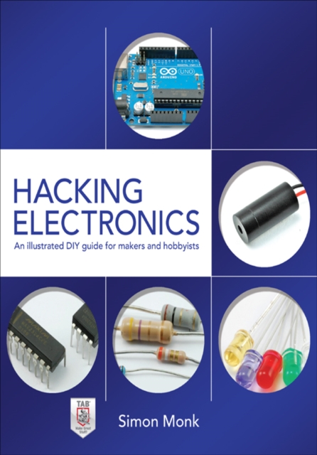Hacking Electronics: An Illustrated DIY Guide for Makers and Hobbyists, EPUB eBook
