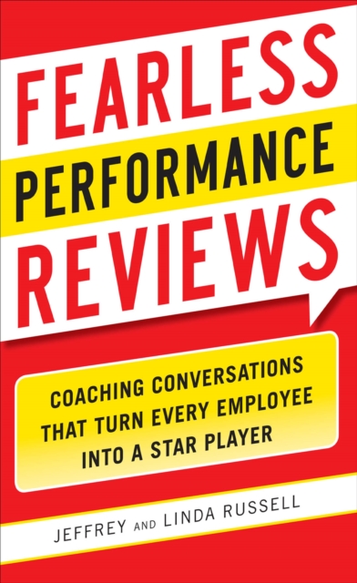 Fearless Performance Reviews: Coaching Conversations that Turn Every Employee into a Star Player, EPUB eBook