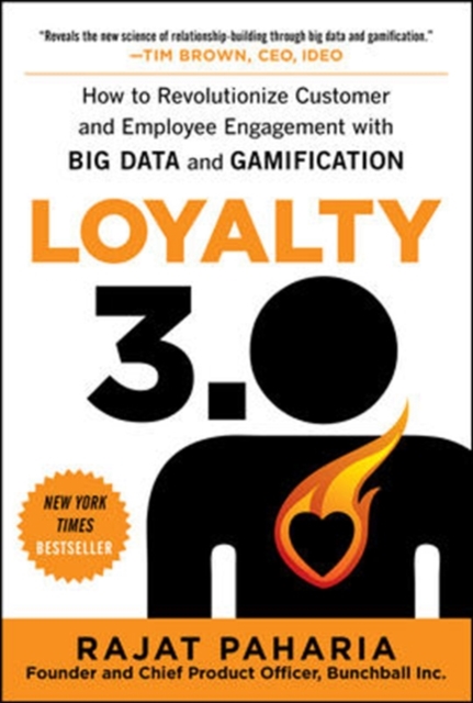 Loyalty 3.0: How to Revolutionize Customer and Employee Engagement with Big Data and Gamification, Hardback Book