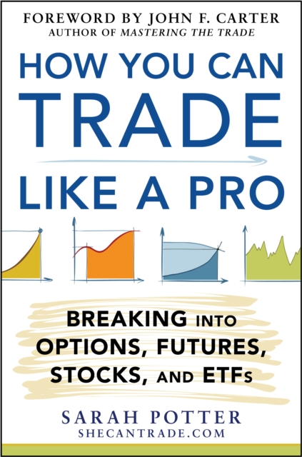 How You Can Trade Like a Pro: Breaking into Options, Futures, Stocks, and ETFs, EPUB eBook