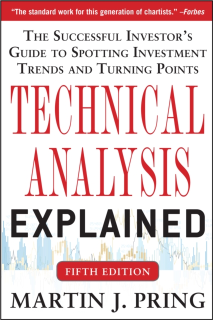 Technical Analysis Explained, Fifth Edition: The Successful Investor's Guide to Spotting Investment Trends and Turning Points, EPUB eBook