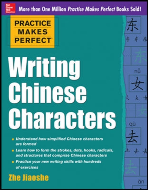 Practice Makes Perfect Writing Chinese Characters, Paperback / softback Book