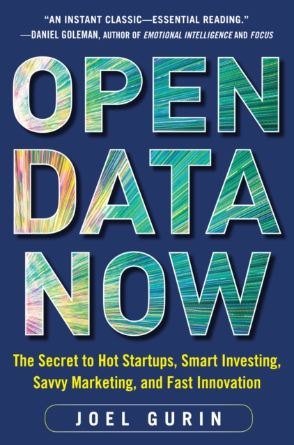 Open Data Now: The Secret to Hot Startups, Smart Investing, Savvy Marketing, and Fast Innovation, EPUB eBook