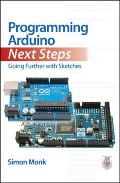 Programming Arduino Next Steps: Going Further with Sketches, EPUB eBook
