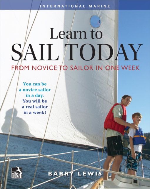 Learn to Sail Today: From Novice to Sailor in One Week, EPUB eBook