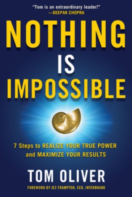 Nothing Is Impossible: 7 Steps to Realize Your True Power and Maximize Your Results, EPUB eBook