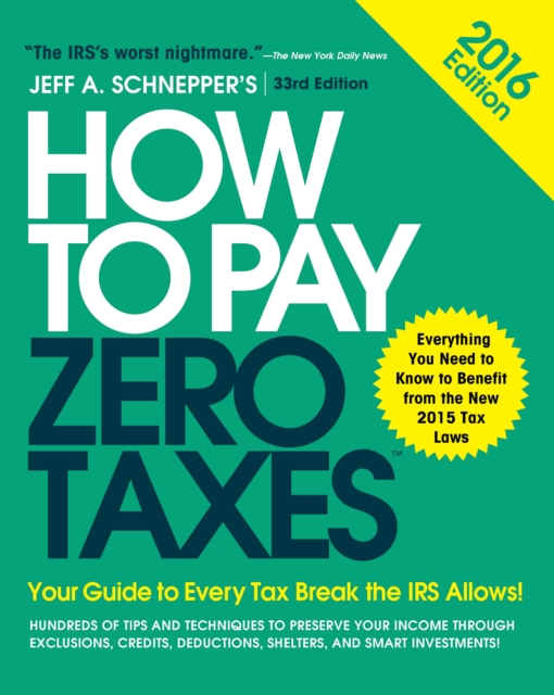 How to Pay Zero Taxes 2016: Your Guide to Every Tax Break the IRS Allows, EPUB eBook