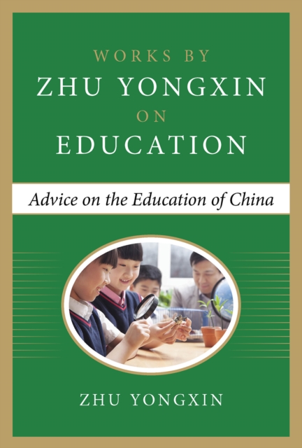 Advice on the Education of China (Works by Zhu Yongxin on Education Series), EPUB eBook