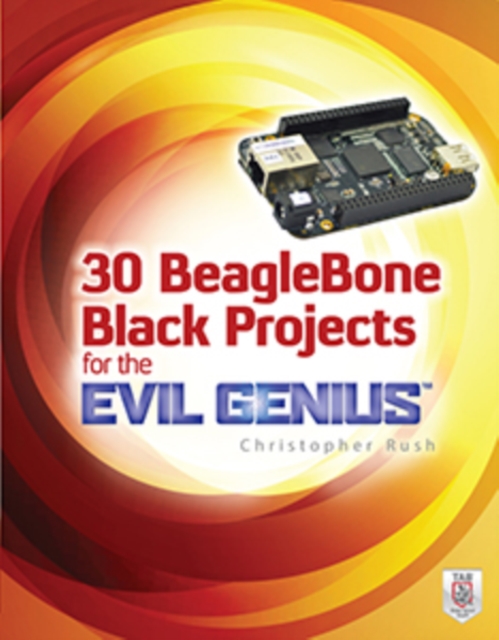 30 BeagleBone Black Projects for the Evil Genius, EPUB eBook