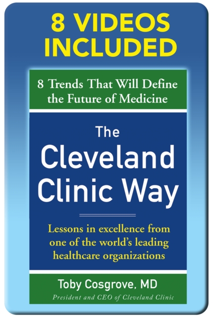 The Cleveland Clinic Way: Lessons in Excellence from One of the World's Leading Health Care Organizations DIGITAL AUDIO, EPUB eBook