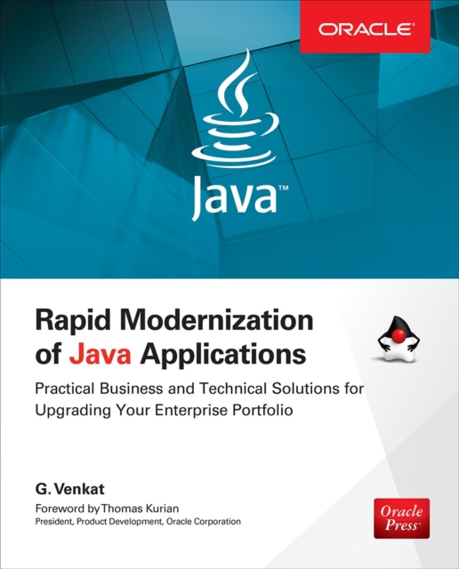 Rapid Modernization of Java Applications: Practical Business and Technical Solutions for Upgrading Your Enterprise Portfolio, EPUB eBook