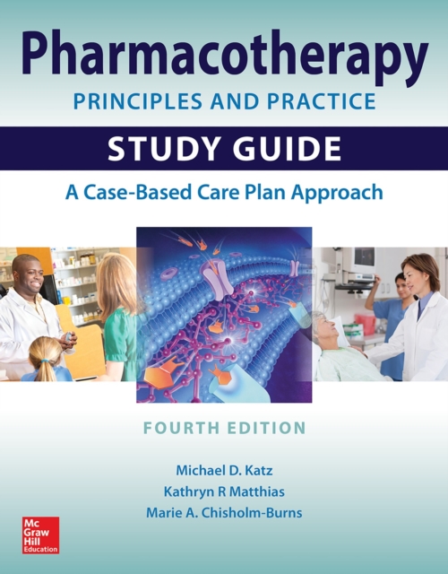 Pharmacotherapy Principles and Practice Study Guide, Fourth Edition, EPUB eBook
