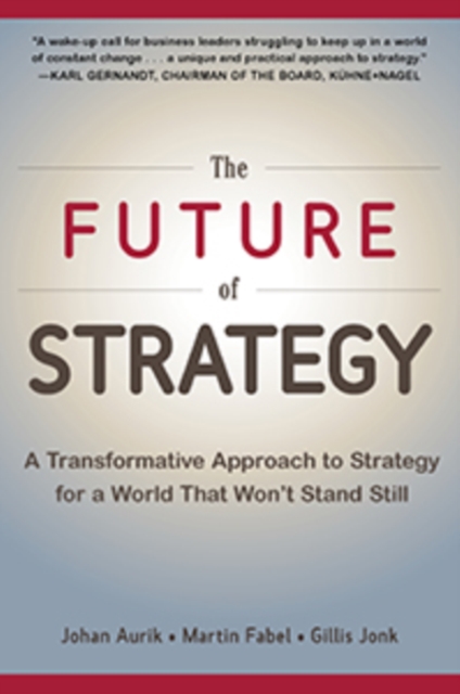 The Future of Strategy: A Transformative Approach to Strategy for a World That Won't Stand Still, EPUB eBook