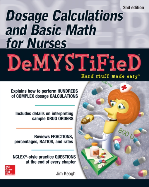 Dosage Calculations and Basic Math for Nurses Demystified, Second Edition, EPUB eBook