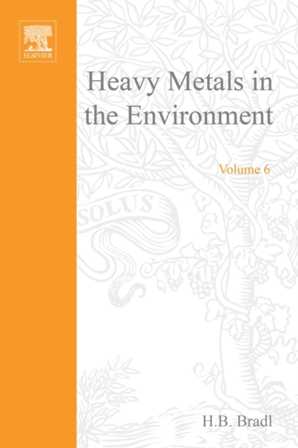 Heavy Metals in the Environment: Origin, Interaction and Remediation, PDF eBook