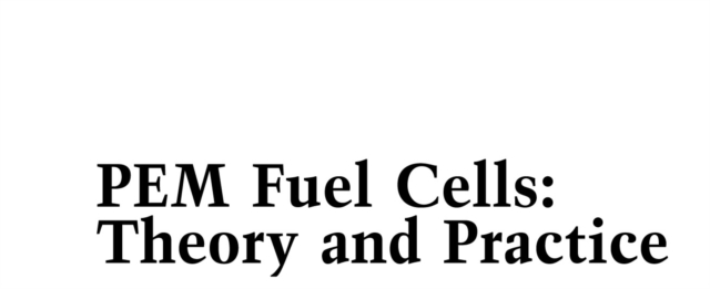 PEM Fuel Cells : Theory and Practice, PDF eBook