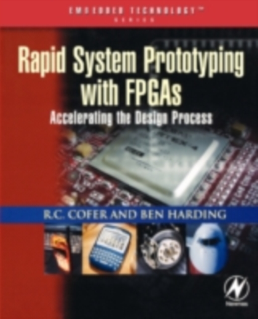 Rapid System Prototyping with FPGAs Accelerating the Design Process