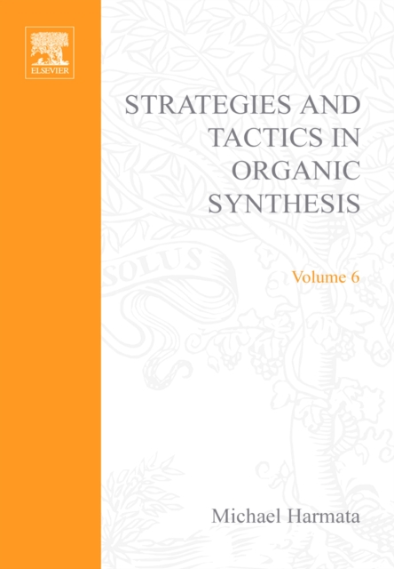 Strategies and Tactics in Organic Synthesis, PDF eBook