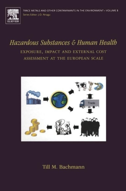 Hazardous Substances and Human Health : Exposure, Impact and External Cost Assessment at the European Scale, EPUB eBook