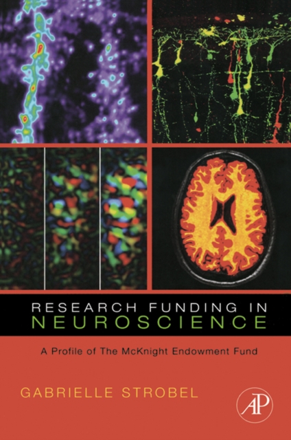Research Funding in Neuroscience : A Profile of the McKnight Endowment Fund, EPUB eBook