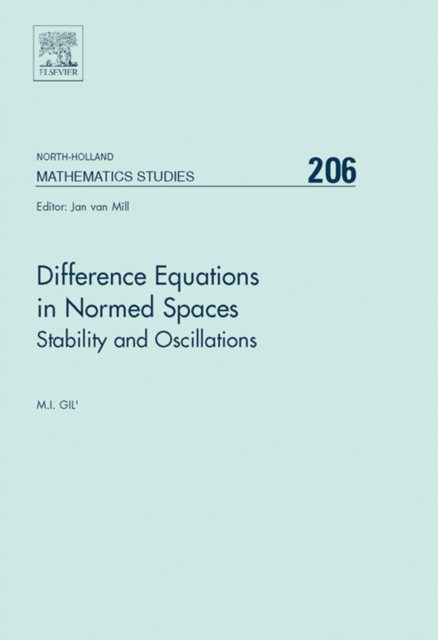 Difference Equations in Normed Spaces : Stability and Oscillations, PDF eBook