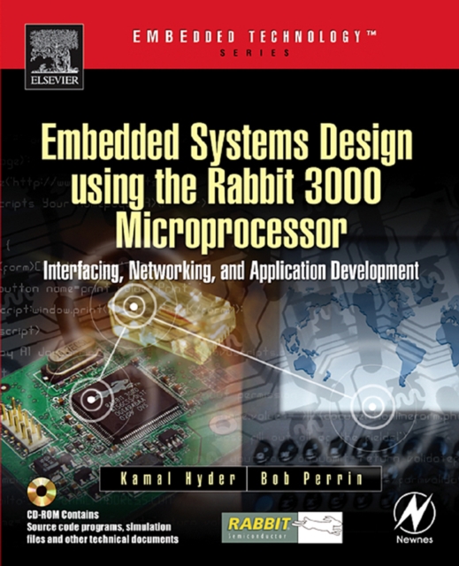 Embedded Systems Design using the Rabbit 3000 Microprocessor : Interfacing, Networking, and Application Development, PDF eBook