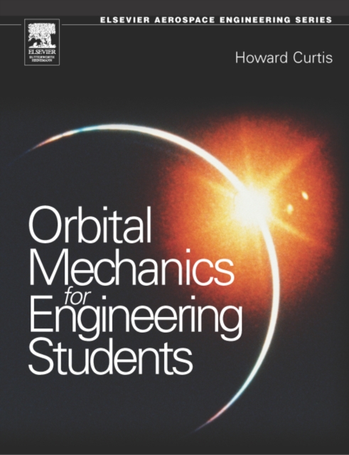 Orbital Mechanics : For Engineering Students, PDF eBook