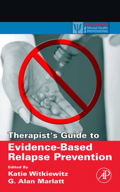 Therapist's Guide to Evidence-Based Relapse Prevention, PDF eBook
