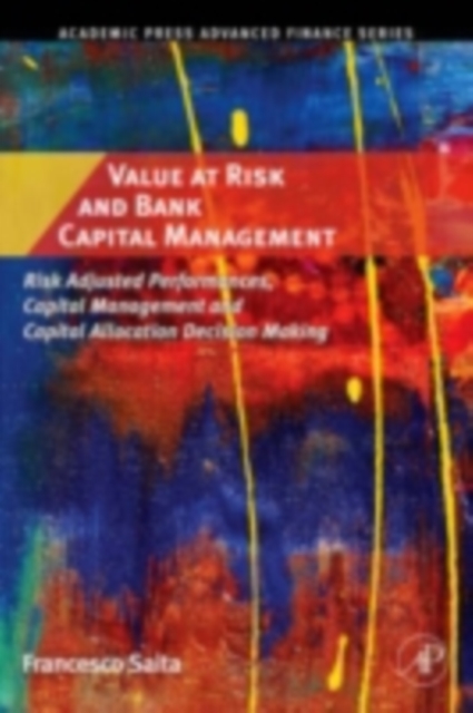 Value at Risk and Bank Capital Management : Risk Adjusted Performances, Capital Management and Capital Allocation Decision Making, PDF eBook