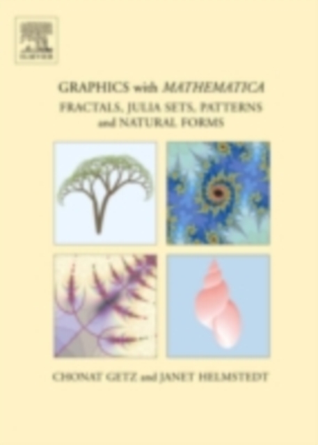 Graphics with Mathematica : Fractals, Julia Sets, Patterns and Natural Forms, PDF eBook