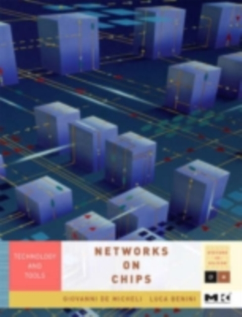 Networks on Chips : Technology and Tools, PDF eBook