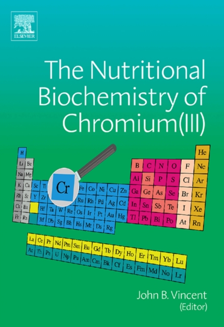 The Nutritional Biochemistry of Chromium(III), EPUB eBook