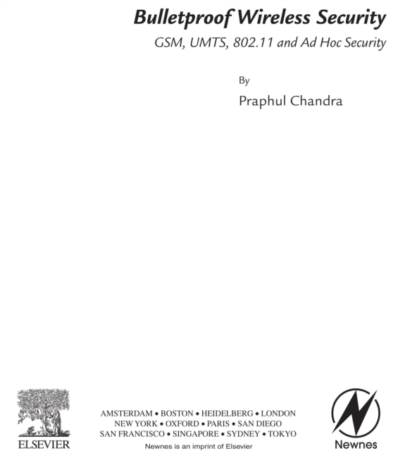 BULLETPROOF WIRELESS SECURITY : GSM, UMTS, 802.11, and Ad Hoc Security, PDF eBook