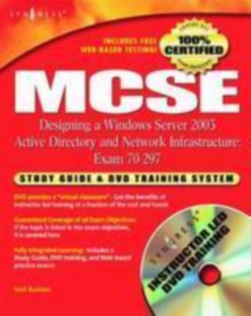 MCSE Designing a Windows Server 2003 Active Directory and Network Infrastructure(Exam 70-297) : Study Guide & DVD Training System, PDF eBook