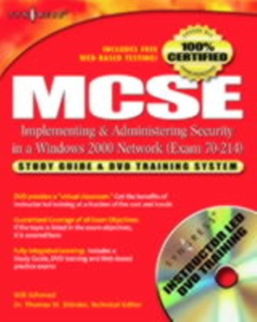 MCSE/MCSA Implementing and Administering Security in a Windows 2000 Network (Exam 70-214) : Study Guide and DVD Training System, PDF eBook