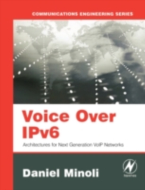Voice Over IPv6 : Architectures for Next Generation VoIP Networks, PDF eBook
