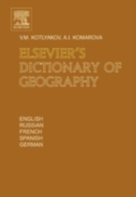 Elsevier's Dictionary of Geography : in English, Russian, French, Spanish and German, PDF eBook