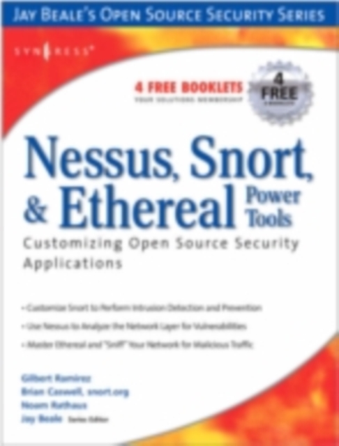 Nessus, Snort, and Ethereal Power Tools : Customizing Open Source Security Applications, PDF eBook
