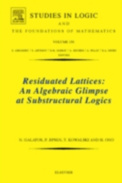 Residuated Lattices: An Algebraic Glimpse at Substructural Logics, PDF eBook