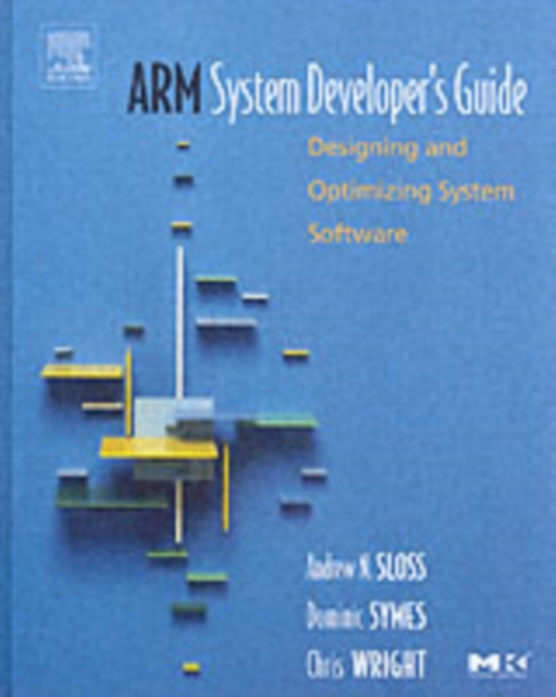 ARM System Developer's Guide : Designing and Optimizing System Software, PDF eBook