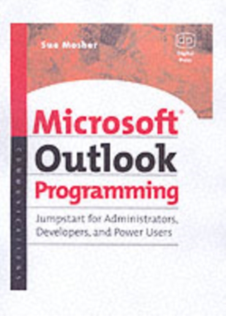 Microsoft Outlook Programming : Jumpstart for Administrators, Developers, and Power Users, PDF eBook