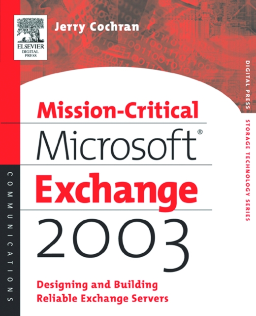Mission-Critical Microsoft Exchange 2003 : Designing and Building Reliable Exchange Servers, PDF eBook