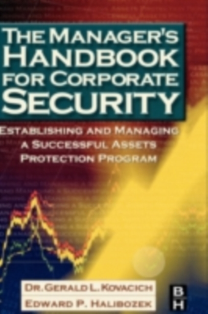 The Manager's Handbook for Corporate Security : Establishing and Managing a Successful Assets Protection Program, PDF eBook